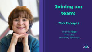 Dr Emily Ridge University of Galway WP Lead, WP2