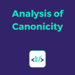 Analysis of Canonicity