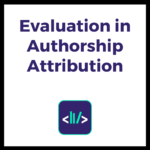 Evaluation in Authorship Attribution
