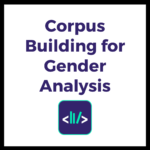 Corpus Building for Gender Analysis