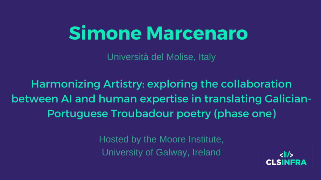 Simone Marcenaro, Università del Molise, Italy. Hosted by the Moore Institute, University of Galway, Ireland. Project title: Harmonizing Artistry: exploring the collaboration between AI and human expertise in translating Galician-Portuguese Troubadour poetry (phase one)